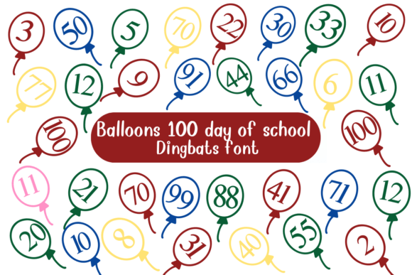 Beyond the Hundredth Day: Creative Uses for Balloons 100 Days of School Dingbat Font