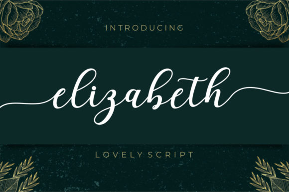 Elizabeth: The Script Font That Brings Timeless Elegance