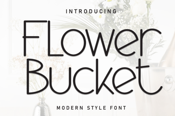 Flower Bucket Font: Crafting Warmth in Every Letter