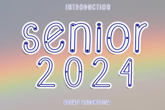 Senior 2024 Font: The Handwritten Style for Modern Creators